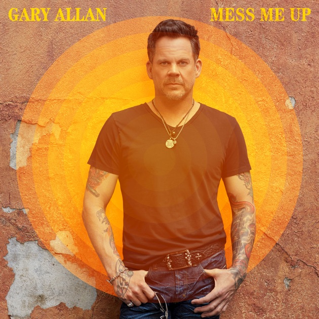 Image result for Gary Allan Mess Me Up