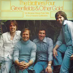 Greenfields & Other Gold - The Brothers Four