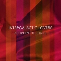 Intergalactic Lovers - Between the Lines