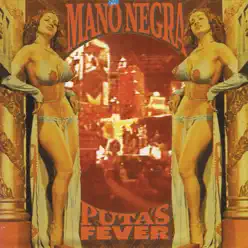 Puta's Fever - Mano Negra