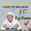 If (Fuji Remix) [feat. Davido] - Single album lyrics, reviews, download