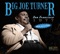 Honey Hush (Hi Ho Silver) - Big Joe Turner lyrics