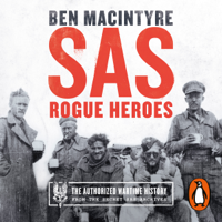 Ben Macintyre - SAS: Rogue Heroes: The Authorised Wartime History (Unabridged) artwork