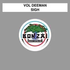 Sigh - Single by Vol Deeman album reviews, ratings, credits