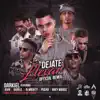 Stream & download Déjate Llevar (Remix) [feat. Pusho, Miky Woodz, Almighty, Juhn & Darell] - Single