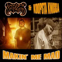 Makin' Me Mad (feat. Cody B) - Single by Kraziak & Koopsta Knicca album reviews, ratings, credits