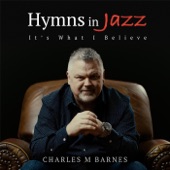 Hymns in Jazz (It's What I Believe) artwork