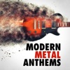 Modern Metal Anthems