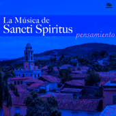 La Música de Sancti Spiritus - Pensamiento (Remasterizado) - Varios Artistas