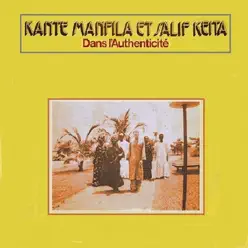 Dans l'authenticité - Salif Keita Dans l'authenticité - Salif Keita