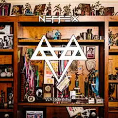 Watch Me - Single by NEFFEX album reviews, ratings, credits