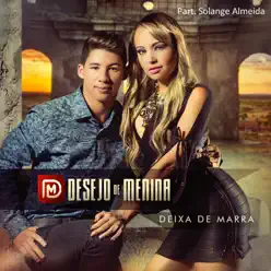 Deixa de Marra - Desejo de Menina