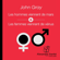 John Gray - Les hommes viennent de Mars, les femmes viennent de Vénus