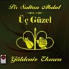 Üç Güzel (Pir Sultan Abdal)