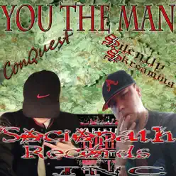 You the Man (feat. Silently Skreaming) - Single - Conquest You the Man (feat. Silently Skreaming) - Single - Conquest