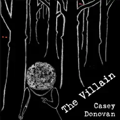 The Villain - Single - Casey Donovan The Villain - Single - Casey Donovan
