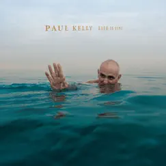 Life Is Fine by Paul Kelly album reviews, ratings, credits