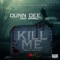 Kill Me (feat. Springz) - Dunn Dee lyrics