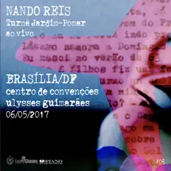 Turnê Jardim-Pomar, Brasília/DF 06-05-2017, #6 (Ao Vivo) by Nando Reis album reviews, ratings, credits