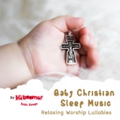 Baby Christian Sleep Music - Relaxing Worship Lullabies artwork