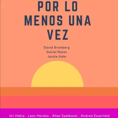 Por Lo Menos Una Vez (feat. Allan Epelbaum, Andrea Essenfeld, Leon Herdan & Uri Habie) - Single - David Bromberg