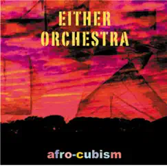 Afro-Cubism by Either/Orchestra album reviews, ratings, credits