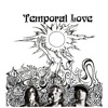 Temporal Love