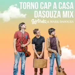 Torno Cap a Casa (Dasouza Mix) - Single - Gertrudis