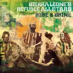 Rise & Shine by Sierra Leone's Refugee All Stars album reviews, ratings, credits