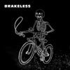 Brakeless (Let's Ride with Garage, Cold Wave, Post-Punk...)