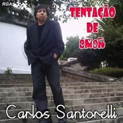 Tentação de Amor - Carlos Santorelli
