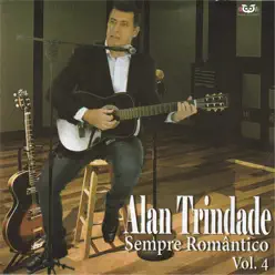 Alan Trindade - Romântico vol.4 - Alan Trindade