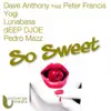 So Sweet (feat. Peter Francis) album lyrics, reviews, download