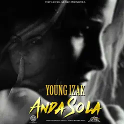 Anda Sola - Single - Young Izak Anda Sola - Single - Young Izak