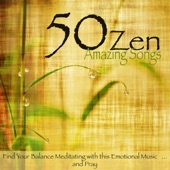 50 Zen Amazing Songs – Find Your Balance Meditating with this Emotional Music...And Pray artwork