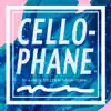 Cellophane (Remixes) - Single album lyrics, reviews, download