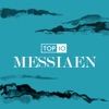 Top 10: Messiaen, 2017