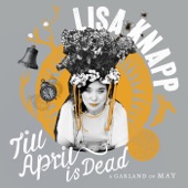 Lisa Knapp - Till April Is Dead / Hal-an-Tow