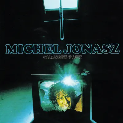 Changez tout - Michel Jonasz Changez tout - Michel Jonasz