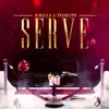 Serve (feat. Starlito) - Single album lyrics, reviews, download