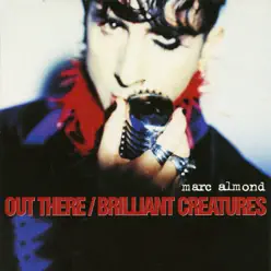 Out There / Brilliant Creatures - EP - Marc Almond