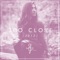 Too Close - Alex G & Madilyn Bailey lyrics