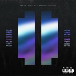 Majid Jordan - One I Want (feat. PARTYNEXTDOOR)
