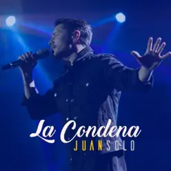 La Condena (En Vivo) - Single - Juan Solo