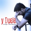 Y Duele (feat. Felix Manuel) - Single