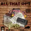 All That Shit (feat. Dame) - Single album lyrics, reviews, download