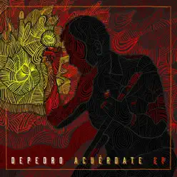Acuérdate EP - Depedro Acuérdate EP - Depedro