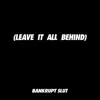 Leave It All Behind - Single album lyrics, reviews, download