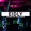 Eidly - Voices At the Disco