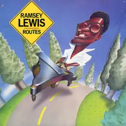 Routes - Ramsey Lewis Routes - Ramsey Lewis
